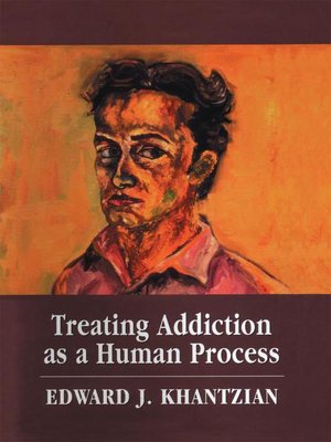 cover image of Treating Addiction as a Human Process